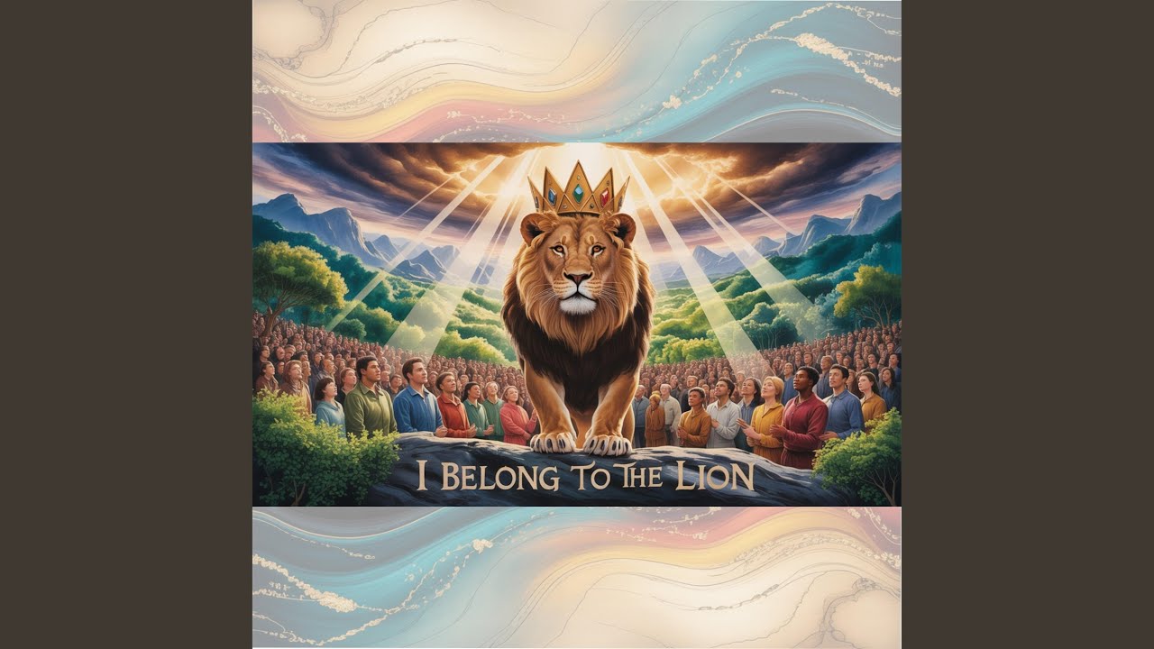 I Belong To The Lion