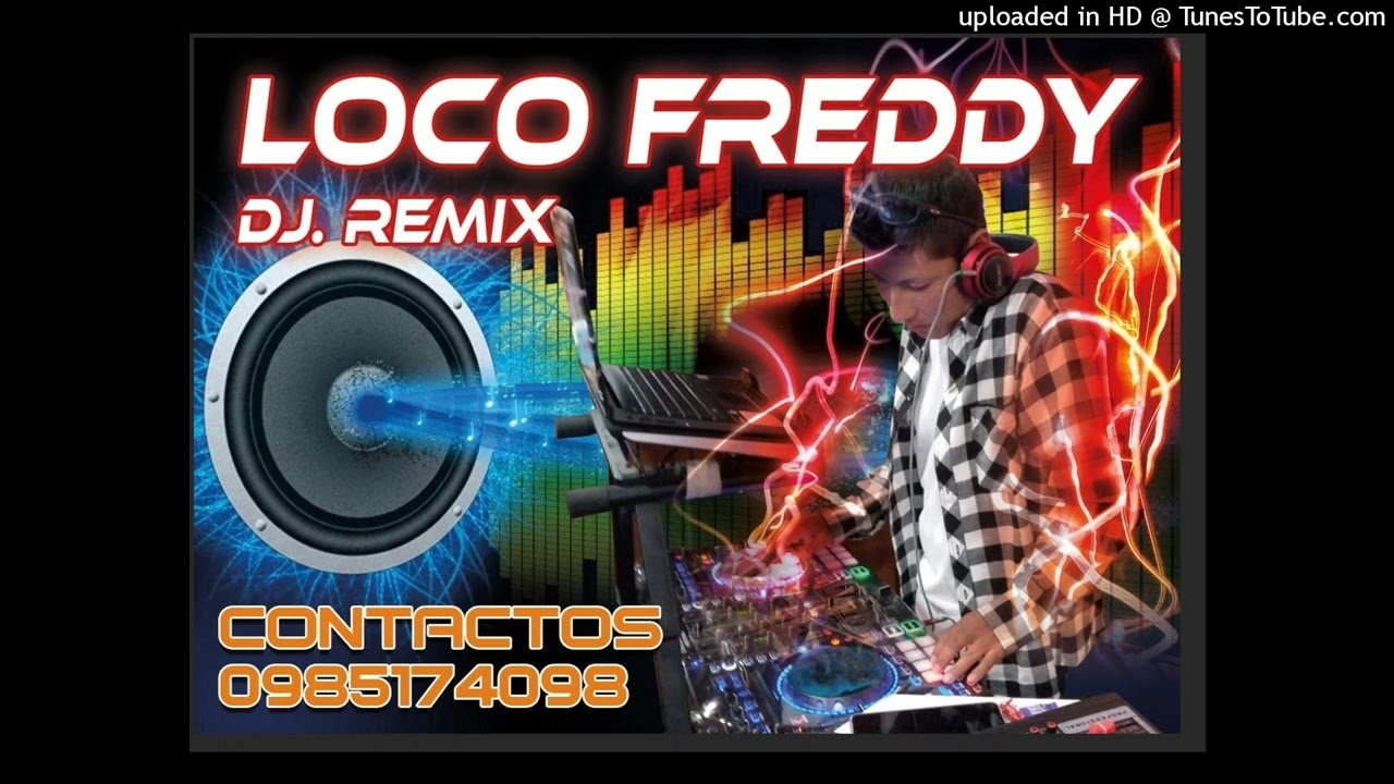 BPM 130-EN PRIVADO-MANUEL TURIZO..TEMA SIN PISAR...LOCO FREDDY DJ REMIX-CAYAMBE CUADOR.