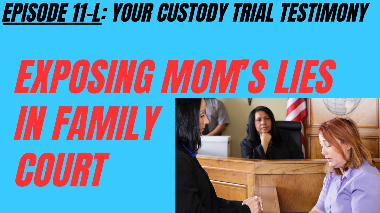 Ep 11L: Lying in Family Court - How To Expose It...and 4 More Best Interest Factors
