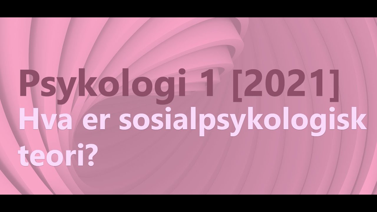 Psykologi 1 - Hva er sosialpsykologisk perspektiv