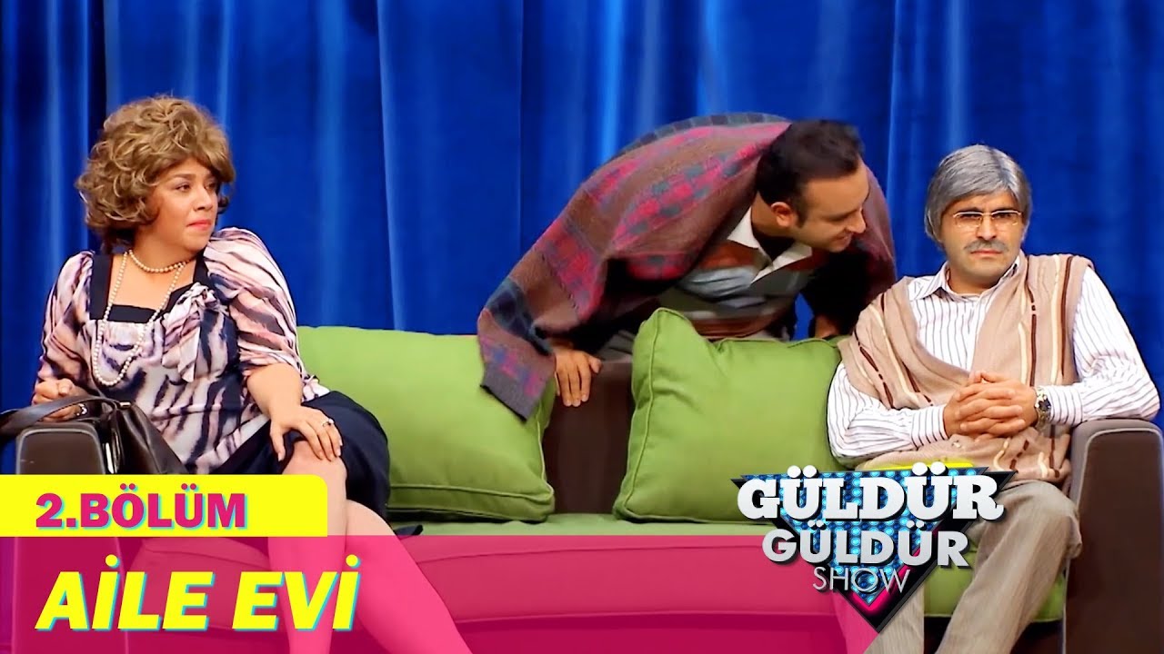 G&uuml;ld&uuml;r G&uuml;ld&uuml;r Show 2.B&ouml;l&uuml;m - Aile Evi