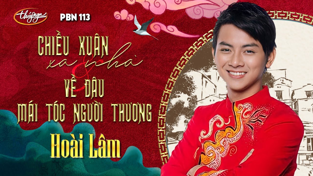 PBN 113 | Hoài Lâm - Chiều Xuân Xa Nhà & Về Đâu Mái Tóc Người Thương