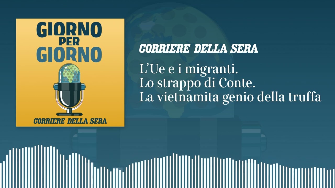 L’Ue e i migranti. Lo strappo di Conte. La vietnamita genio della truffa
