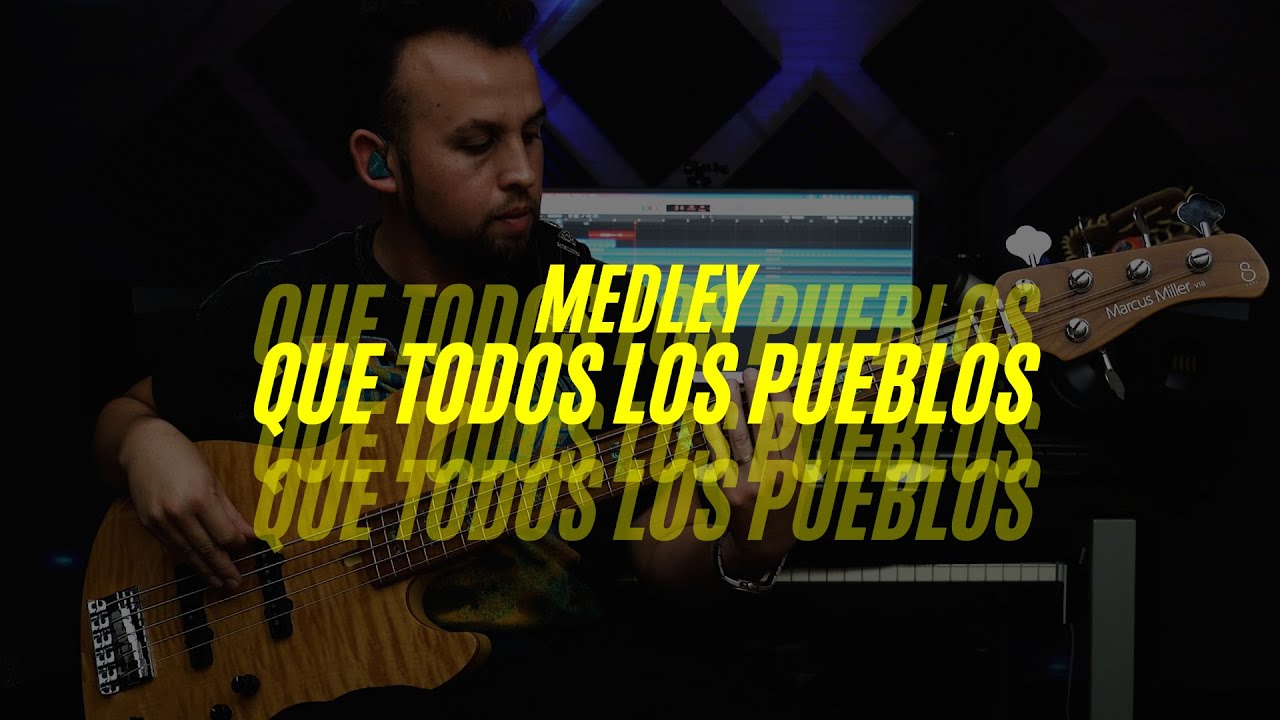 Medley Que todos los pueblos CTUE ADORACIÓN- BASS COVER