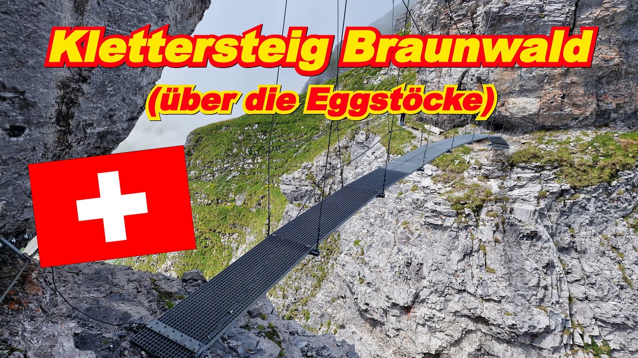 Klettersteig Braunwald im Kanton Glarus (SCHWEIZ) über die Eggstöcke (K3-K5 Schwierigkeit) 😎👌
