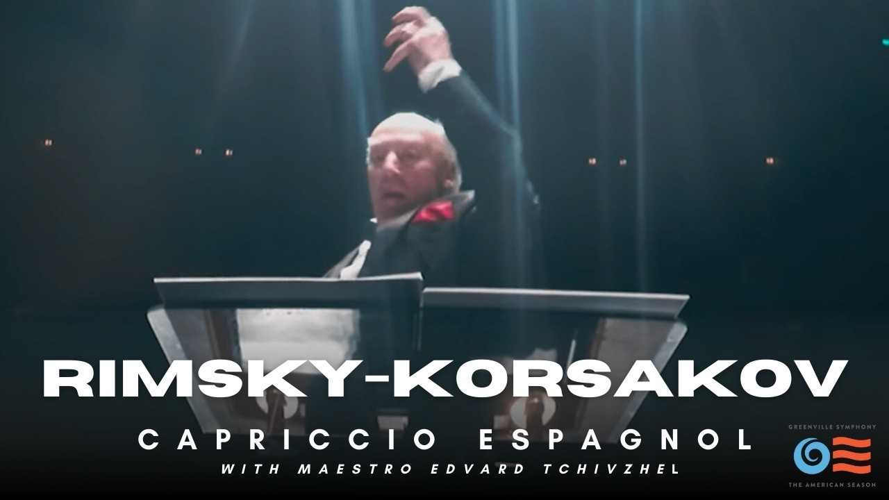 Rimsky-Korsakov - Capriccio Espagnol - Edvard Tchivzhel conducts the Greenville Symphony Orchestra