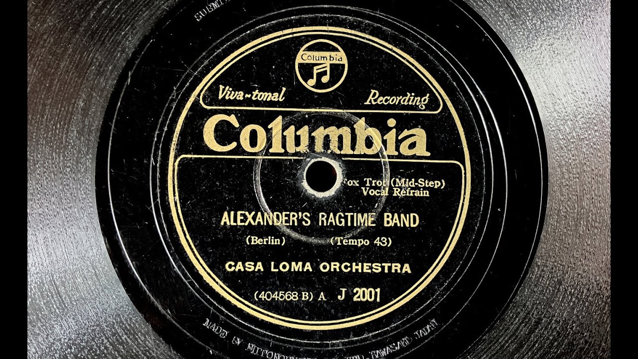 Casa Loma Orchestra - ALEXANDER'S RAGTIME BAND