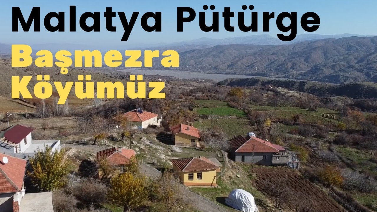 Malatya Pütürge Başmezra Köyü | Tanıtım