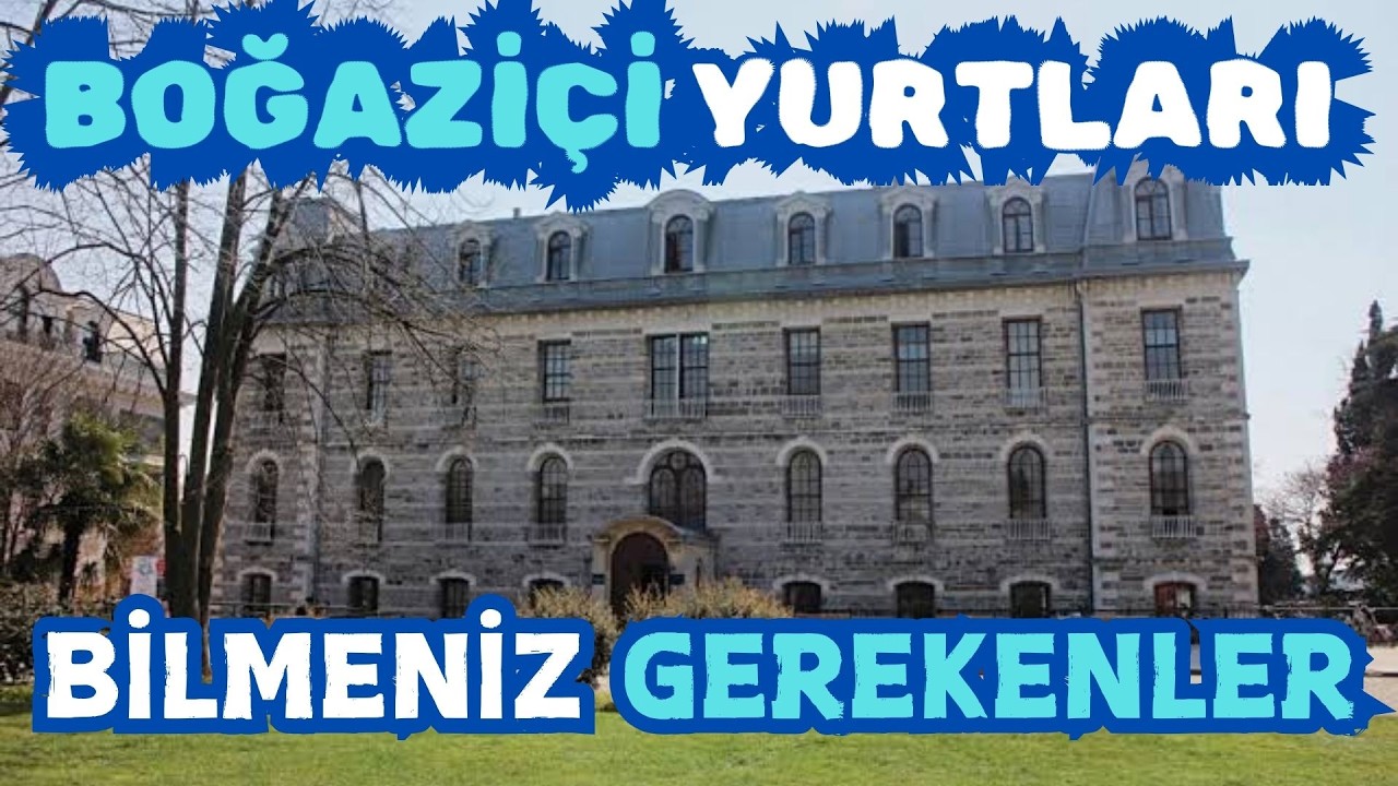 Boğaziçi Yurtları Hakkında Bilmeniz Gerekenler