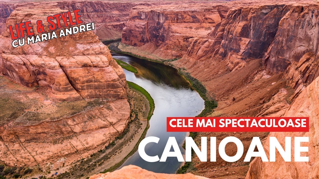 Cele mai spectaculoase canioane ale lumii