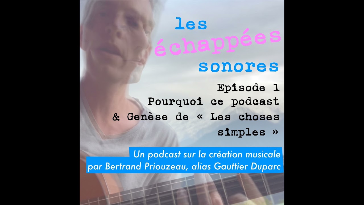 Episode 1 - Pourquoi ce podcast + genèse de la chanson 