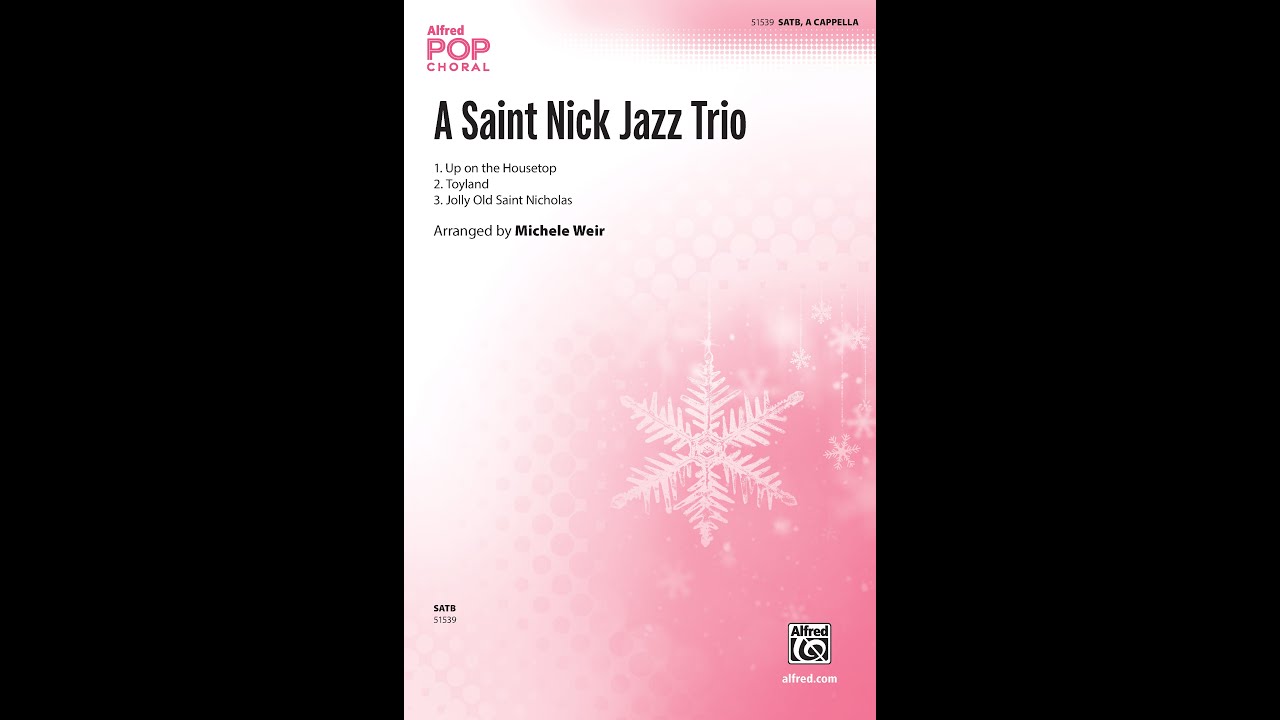 A Saint Nick Jazz Trio (SATB, a cappella) arr. Michele Weir – Score & Sound