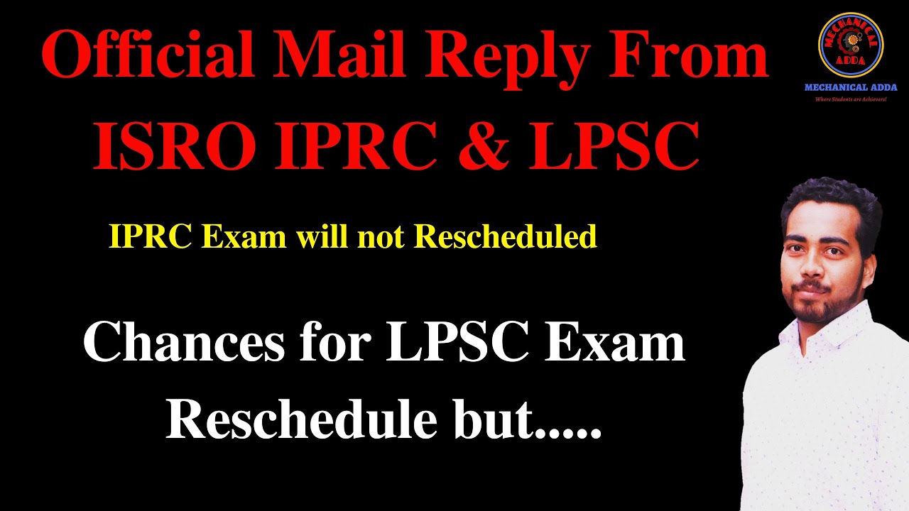 ISRO IPRC & LPSC Official Mail Reply regarding Exam Reschedule 2023