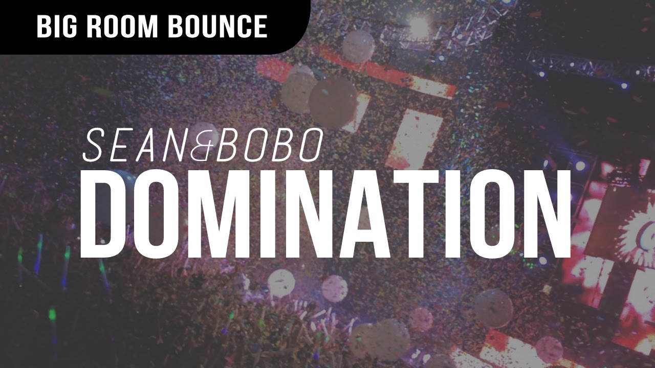 Sean&Bobo - Domination