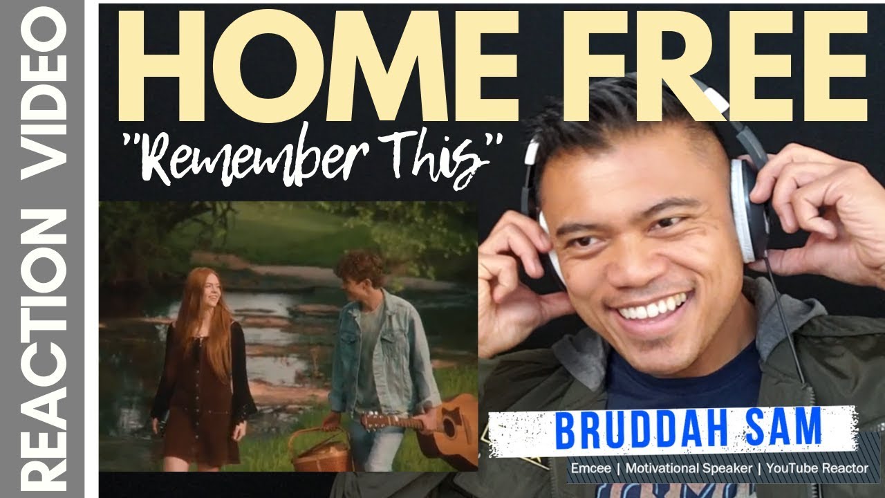 REMEMBER THIS by HOME FREE | Bruddah Sam's REACTION vids