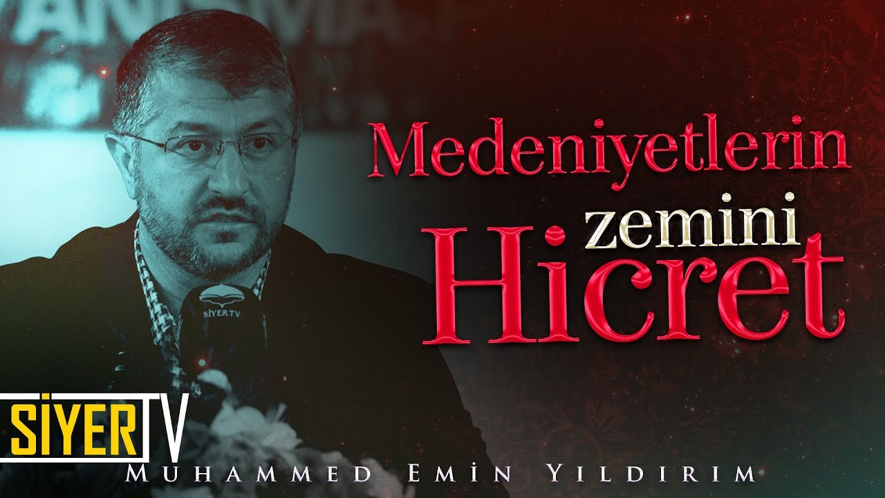 Medeniyetlerin Zemini Hicret | Muhammed Emin Yıldırım