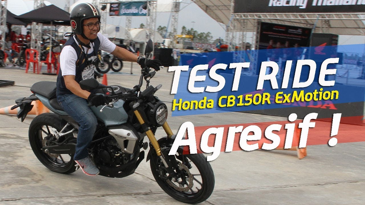 Test Ride Honda CB150R Exmotion . . . Agresif !
