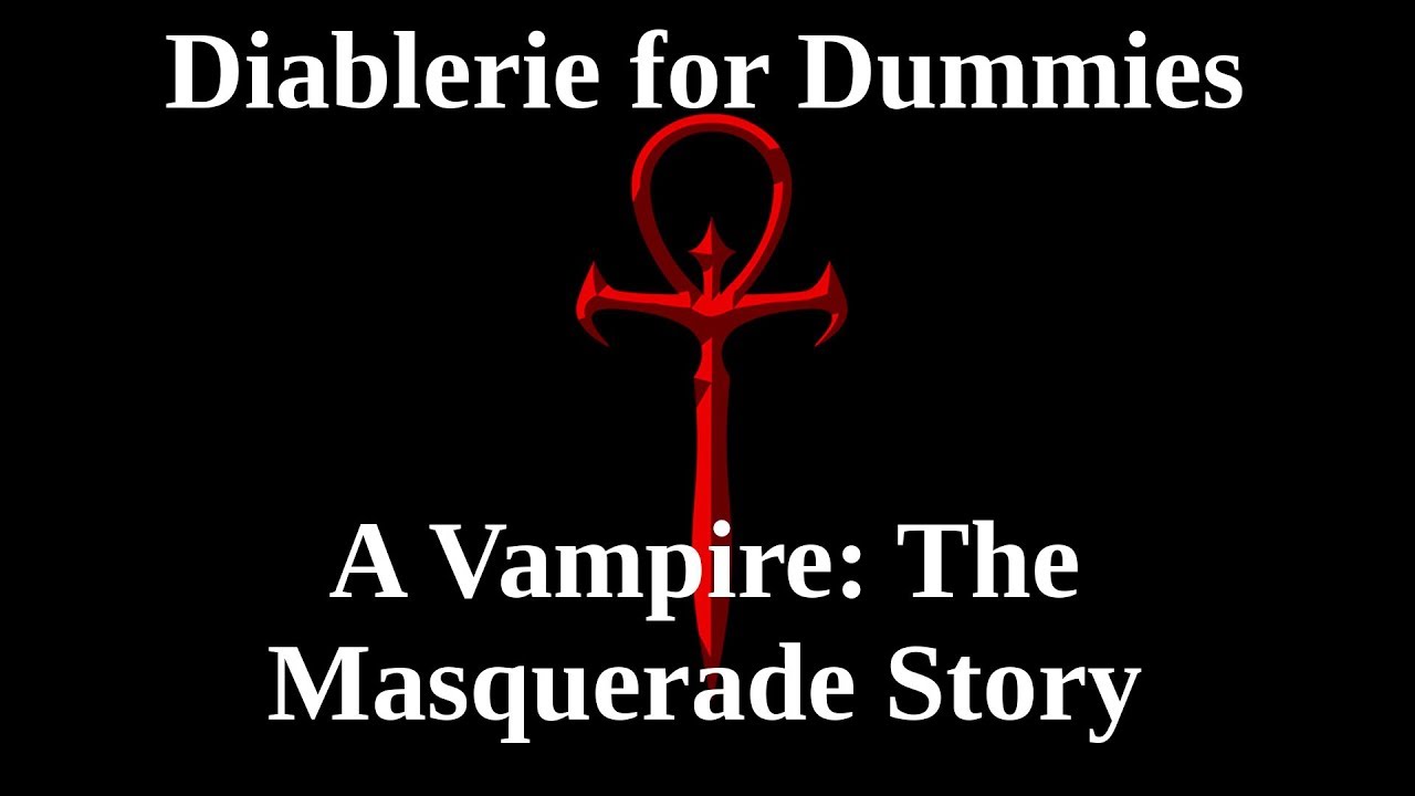 Diablerie for Dummies - A Vampire: The Masquerade Story