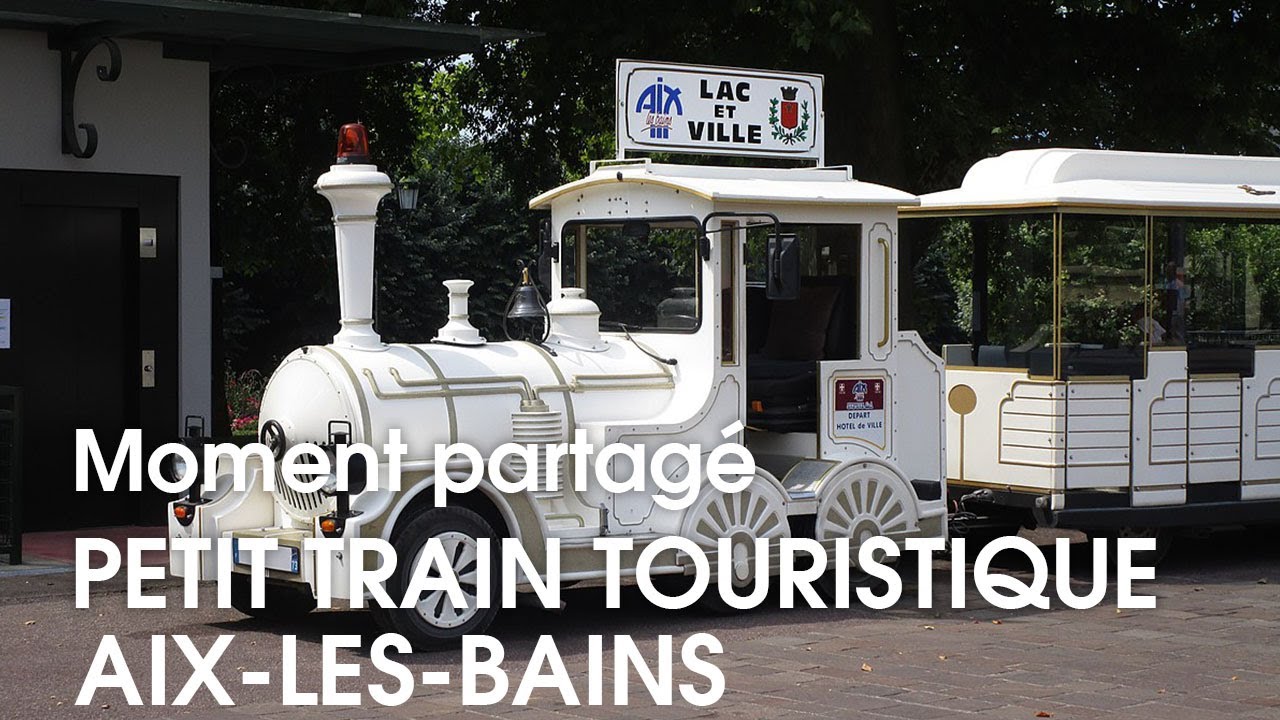 Moment partagé Petit train touristique d'Aix-les-Bains • Autour du Lac