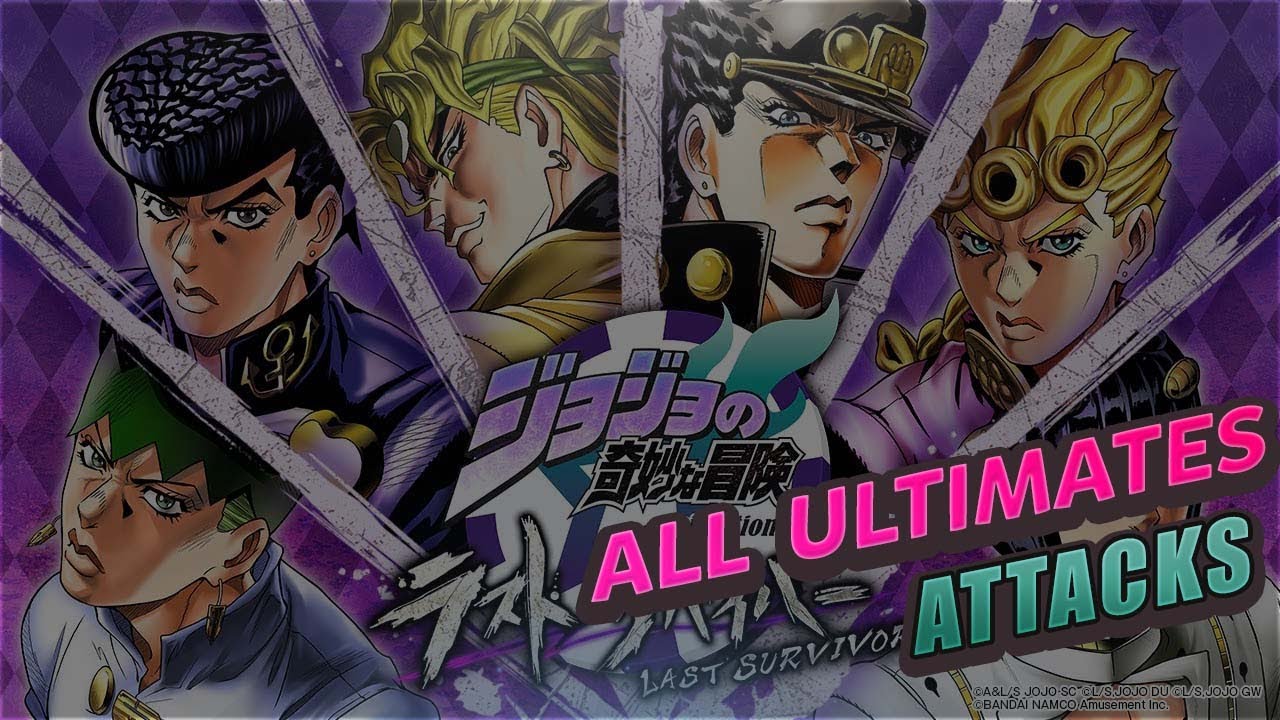 Jojos Bizarre Adventure Last Survivor- All Characters Ultimate Attacks!!