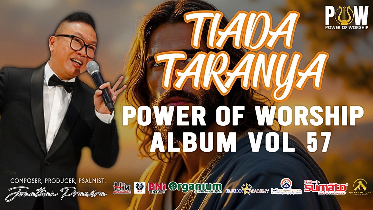 ALBUM 10 POWER OF WORSHIP Vol 57 : TIADA TARANYA, lagu2 tema kasih Tuhan karya Ps Jonathan Prawira