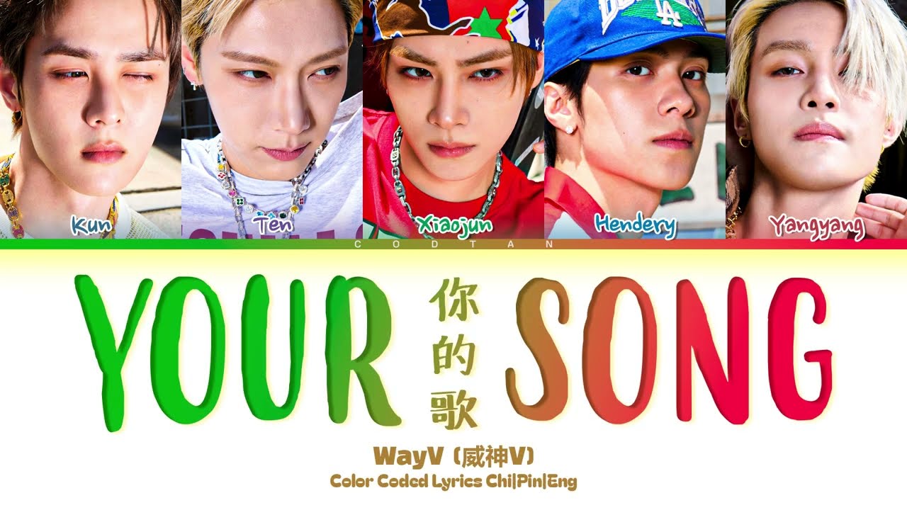 WayV (威神V) 'Your Song (你的歌)' Lyrics (Color Coded Chi|Pin|Eng)