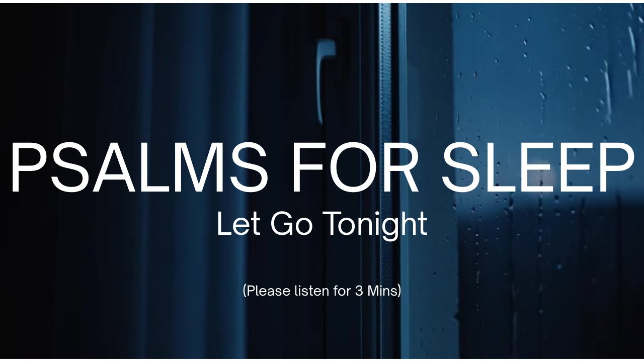Psalm for Sleep: Find Deep Rest in 10 Minutes  | Let Go
