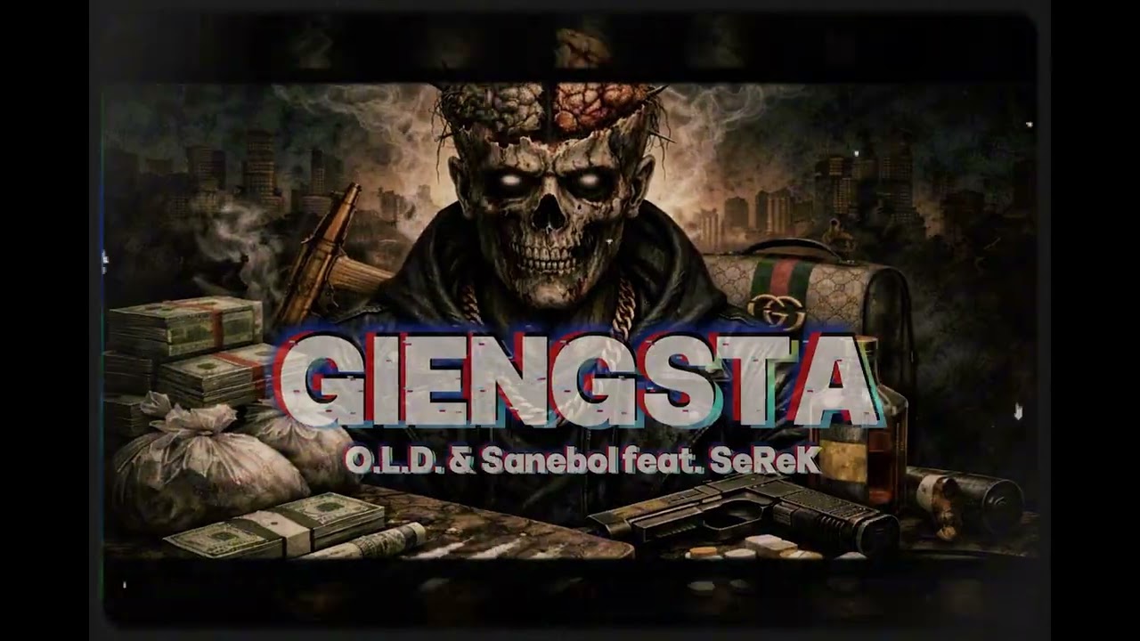 O.L.D. & Sanebol - Giengsta (feat.SeReK)