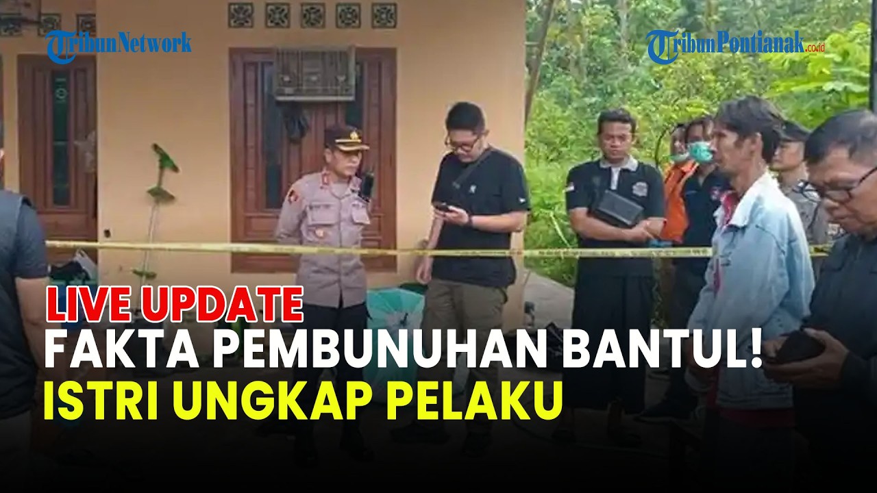 🔵 FAKTA BARU PEMBUNUHAN BANTUL! ISTRI SEBUT ADA DUA PELAKU BERCELUR PARANG