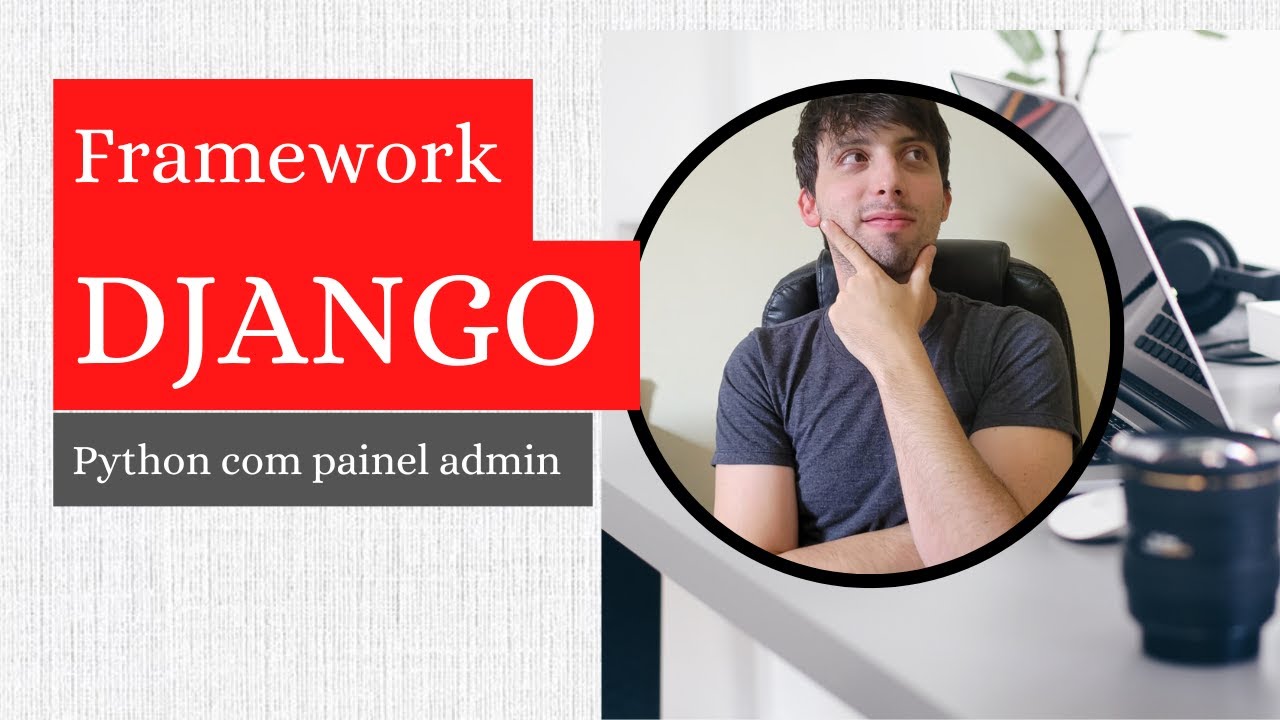 DJANGO FRAMEWORK | Desenvolvimento web em Python