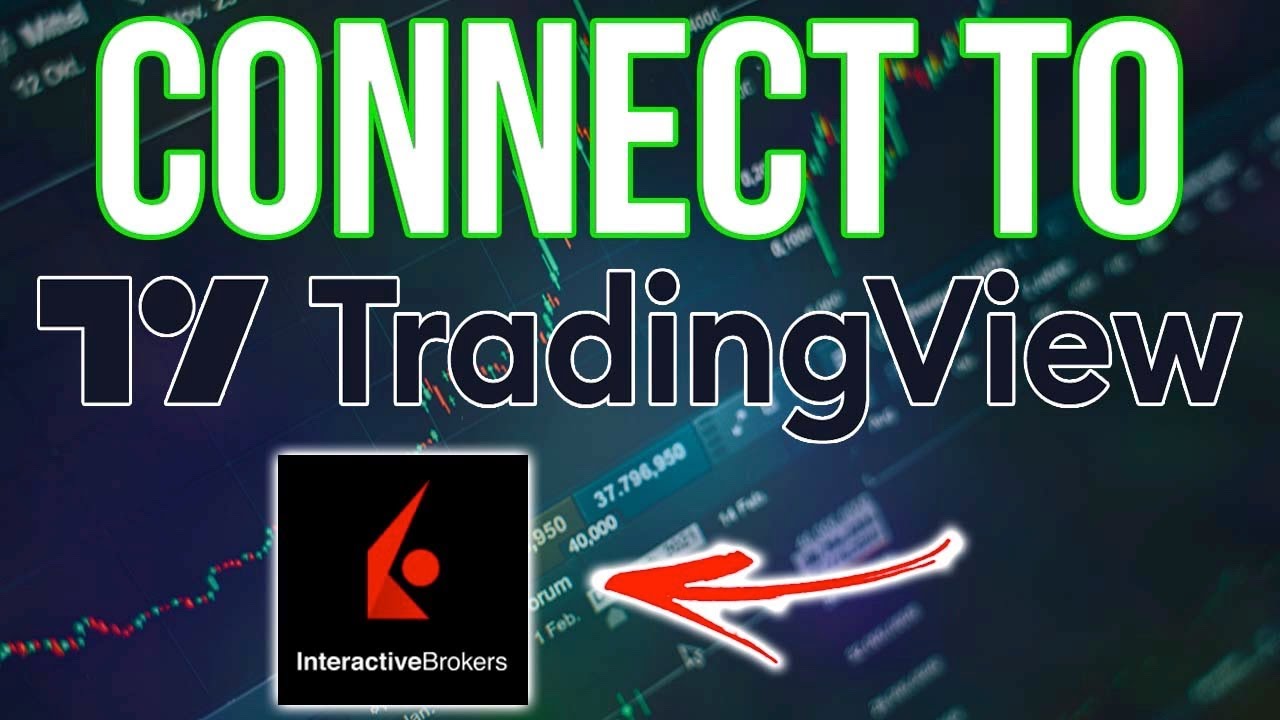 How To Connect Your Broker To TradingView | Connecting Interactive Brokers To TradingView Tutorial