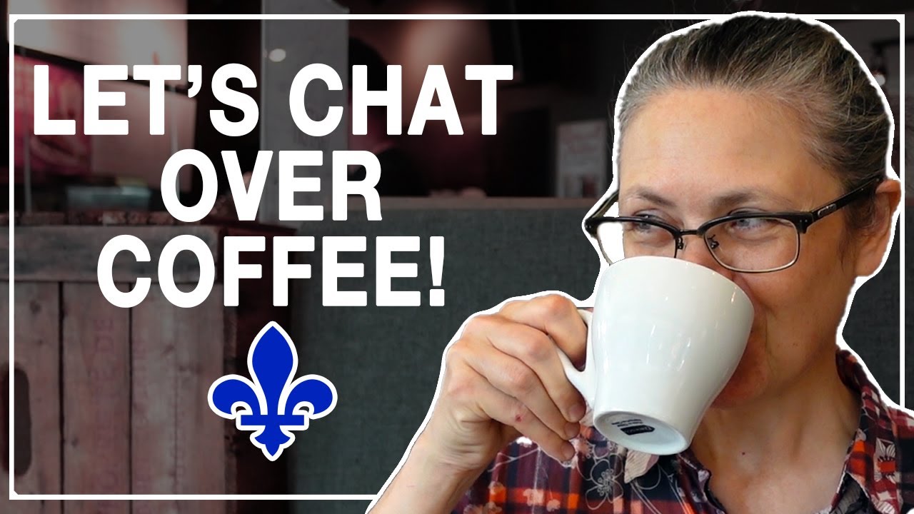 LET'S CHAT IN FRENCH OVER COFFEE! | Quebec Comprehensible Input