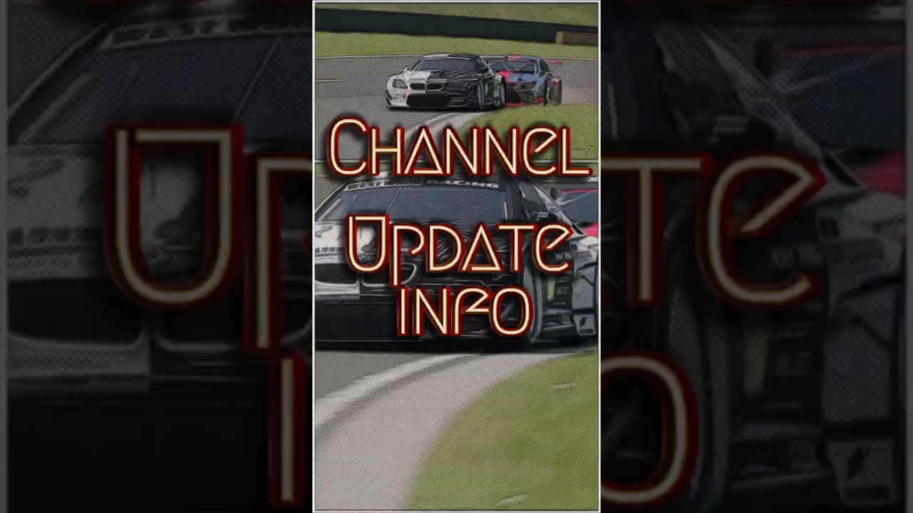Channel Update Information - Sim Racing Content 