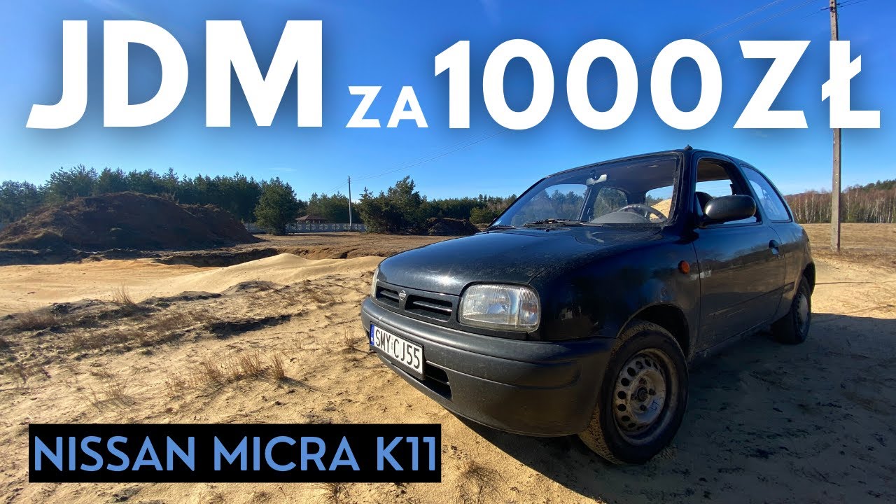 Samoch&oacute;d za 1000zł, czyli Nissan Micra K11