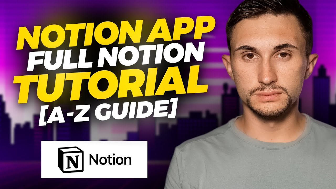 Notion App: Full Notion Tutorial for Beginners! [A-Z Guide] ✨💻