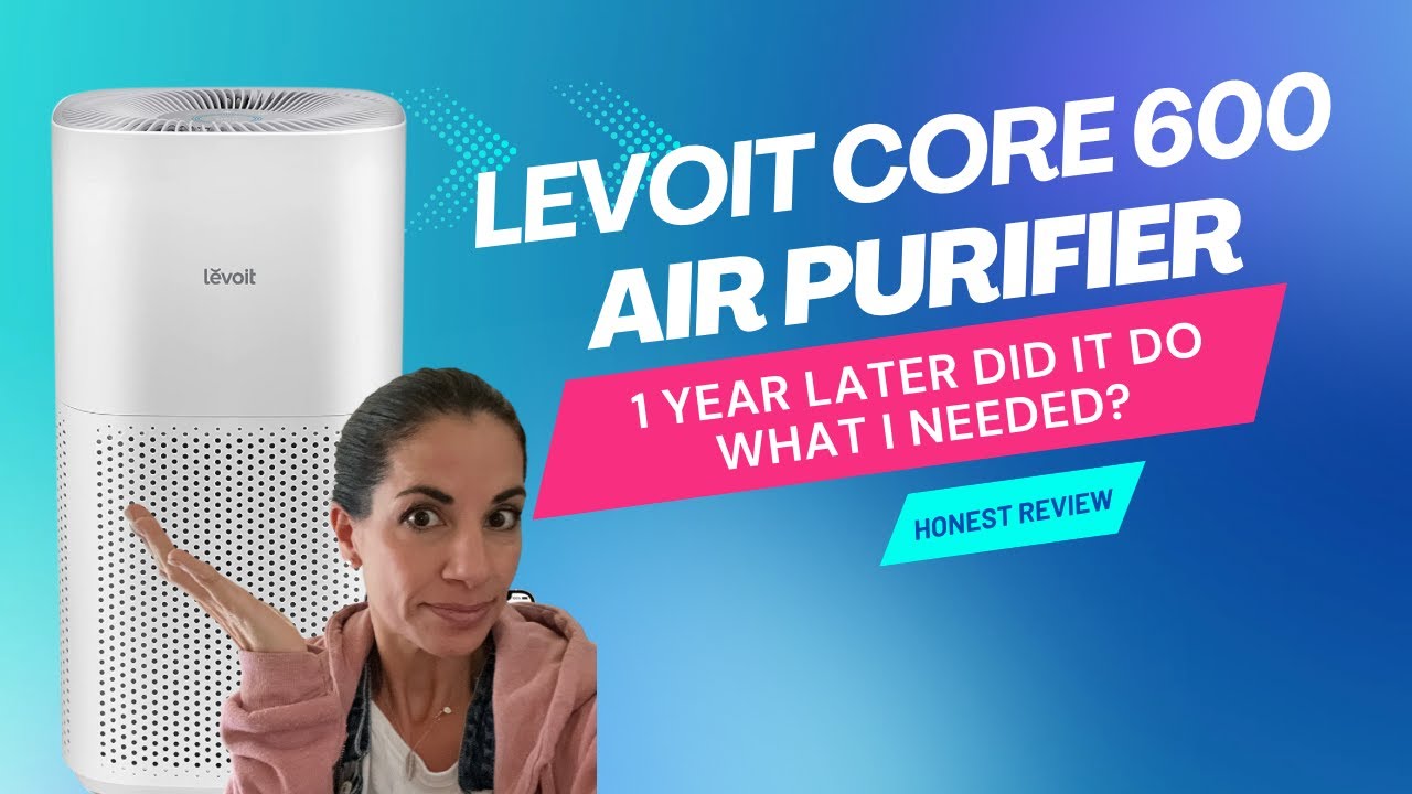 Levoit Core 600S Air Purifier Review: Is It Worth It?