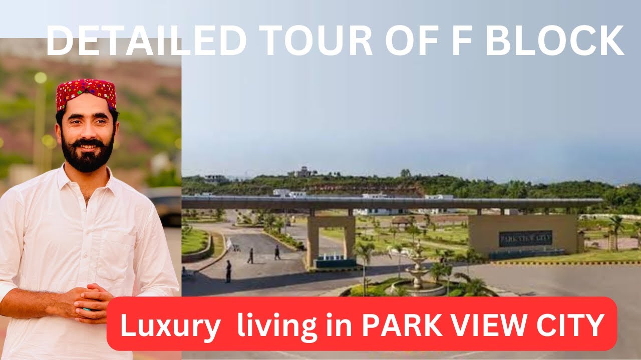 Detailed Tour of F block / Park view City Islamabad : Why F block is Best for residence