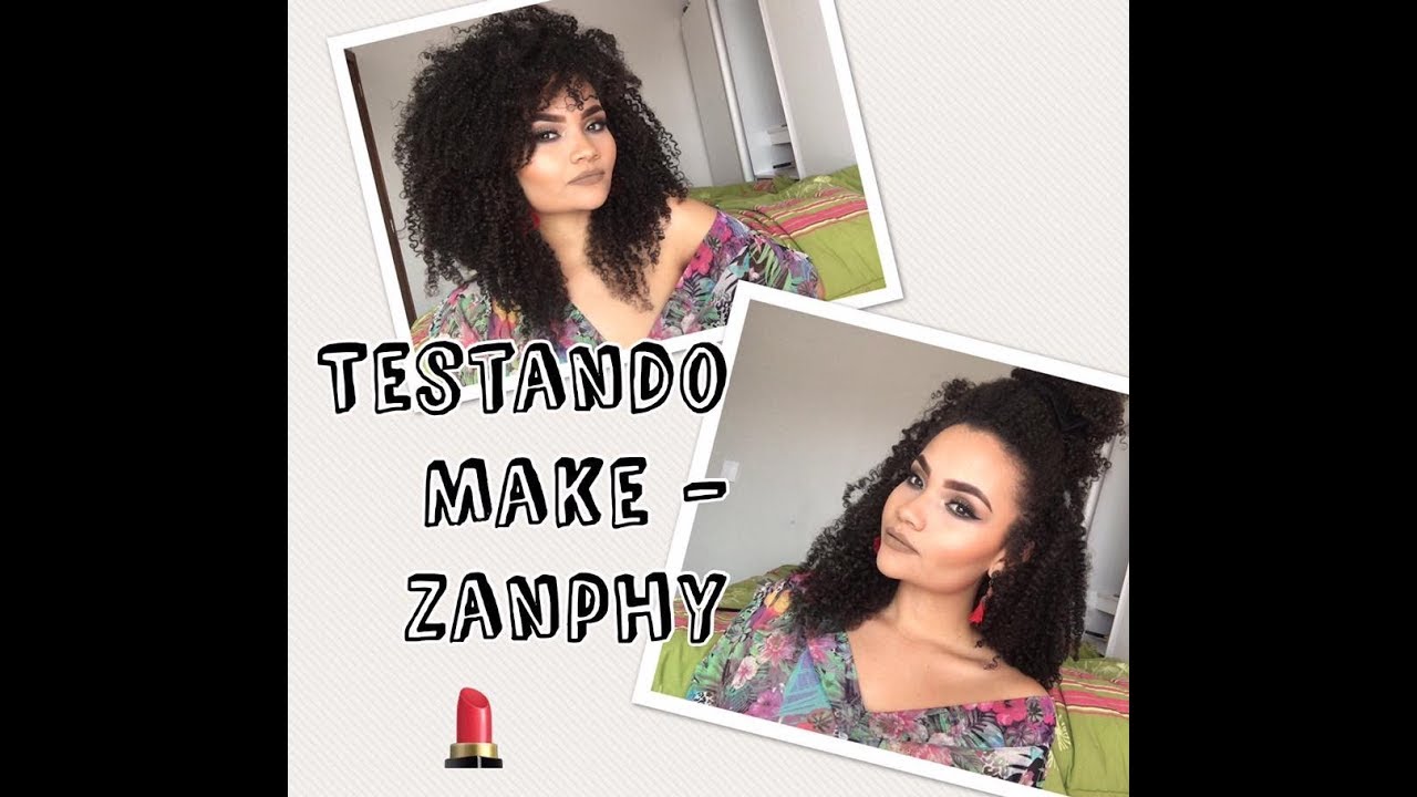 TESTANDO MAQUIAGEM - ZANPHY