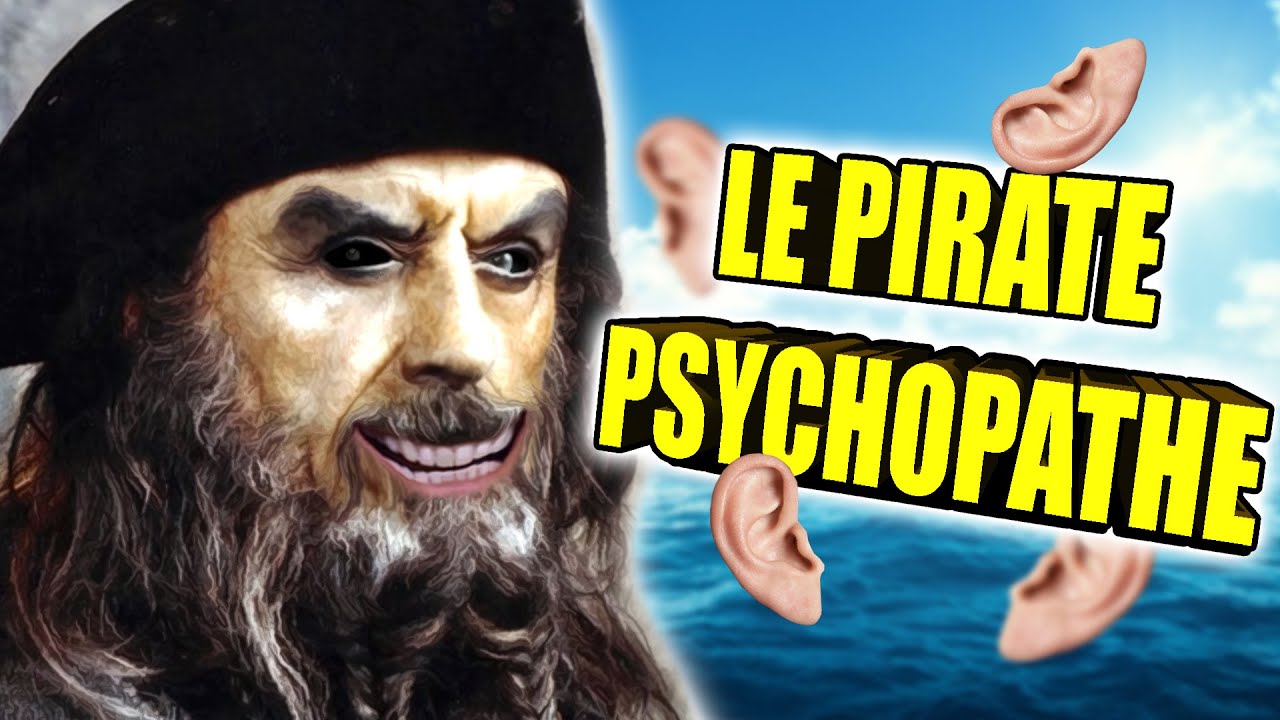 Le pirate psychopathe (il a fait du sale)