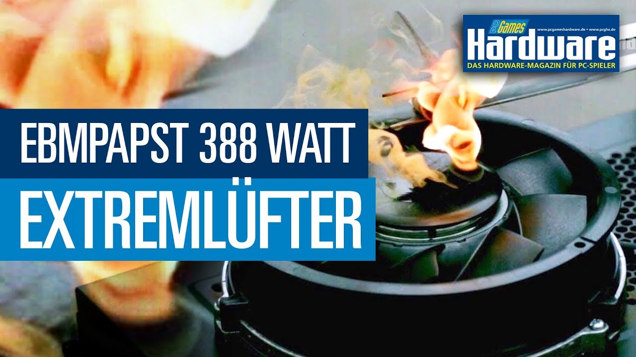 Extremlüfter mit 388 Watt Leistungsaufnahme | PCGH in Gefahr