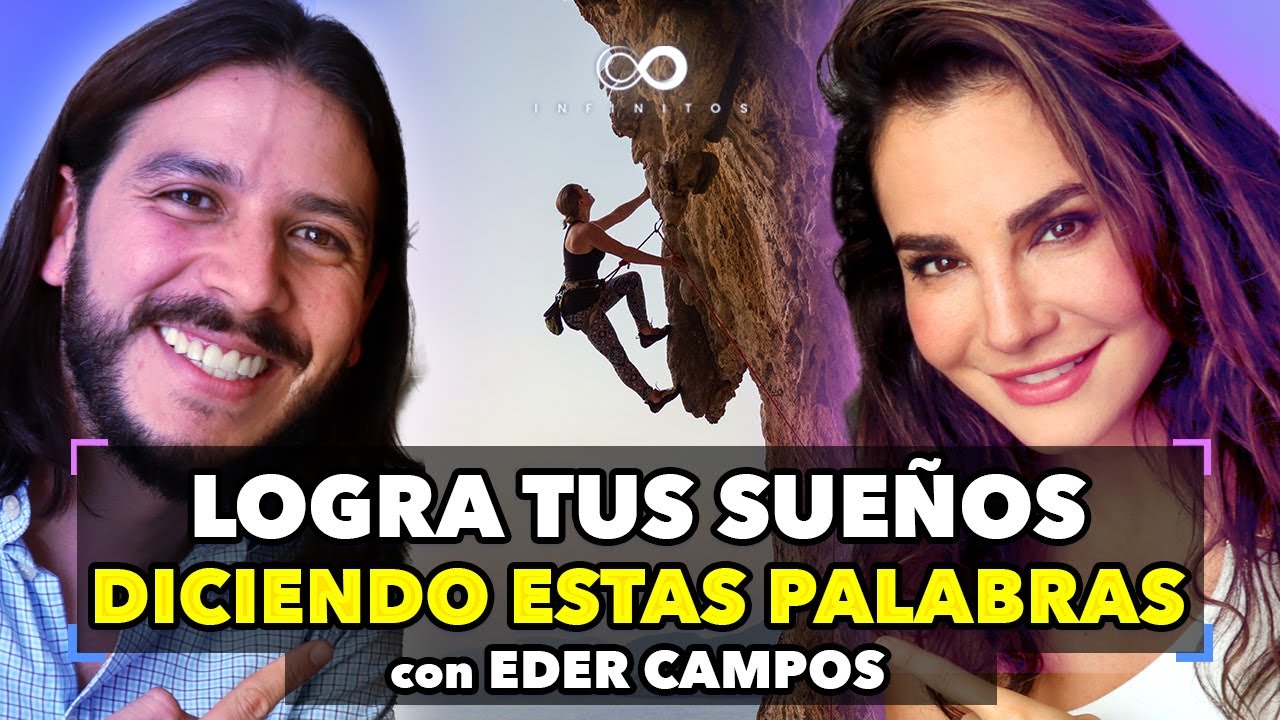 USA estas PALABRAS para CAMBIAR tu VIDA ft. @11edercampos  | Infinitos con Martha Higareda