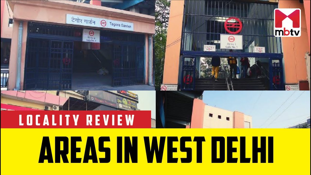 Locality Review: Subhash Nagar, Rajouri Garden, Tagore Garden, Ramesh Nagar & Raghubir Nagar, Delhi