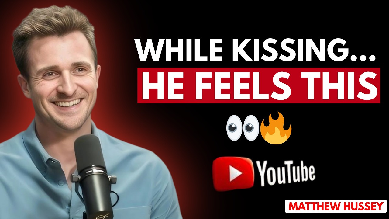 5 Things Men Notice WHILE Kissing You (That Women Don't Realize!) | Matthew Hussey motivational