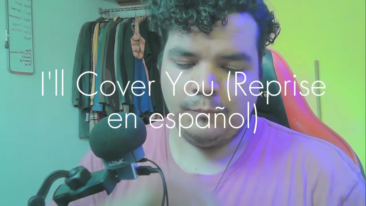 I'll cover you (Reprise in spanish)