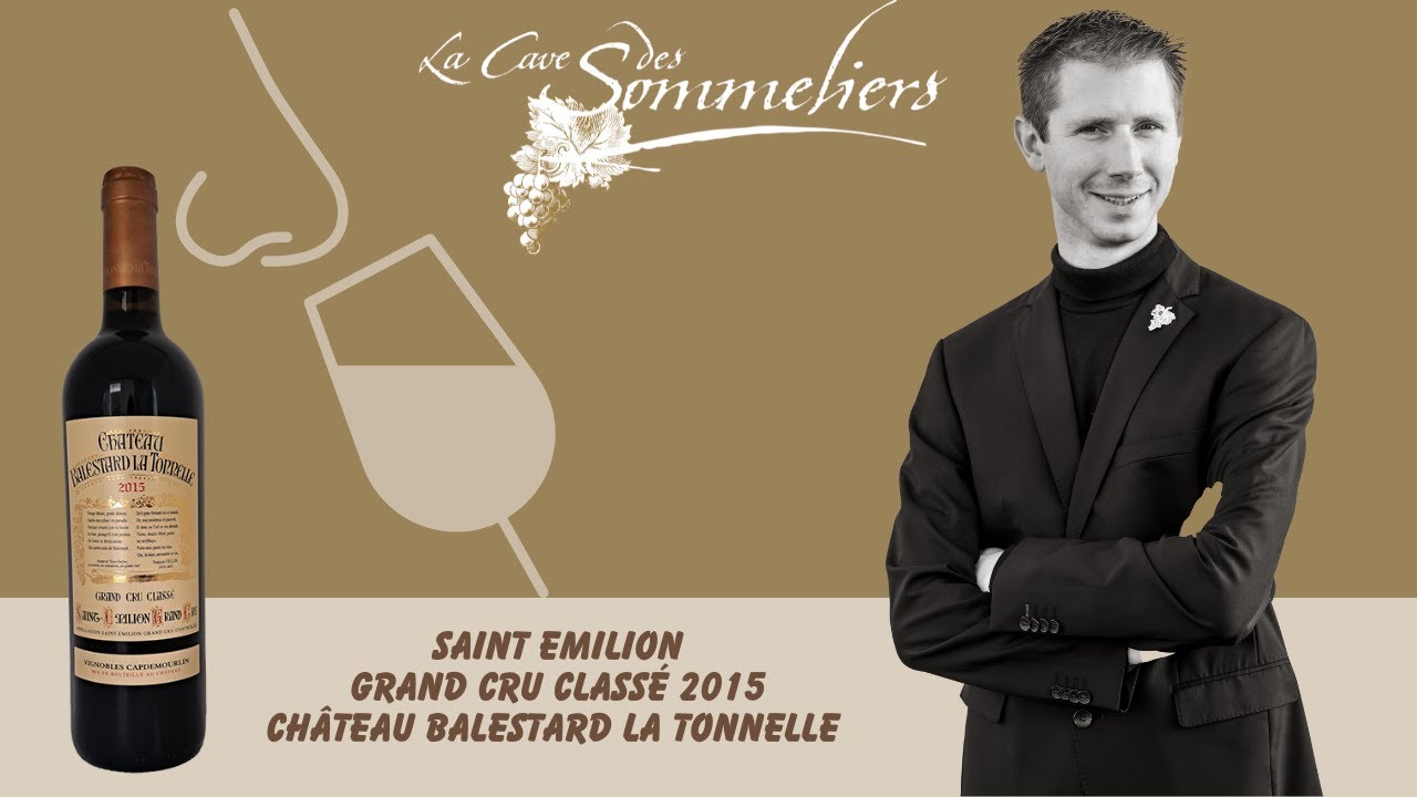 Je déguste pour vous le Saint Emilion Grand Cru Classé 2015 Château Balestard la Tonnelle