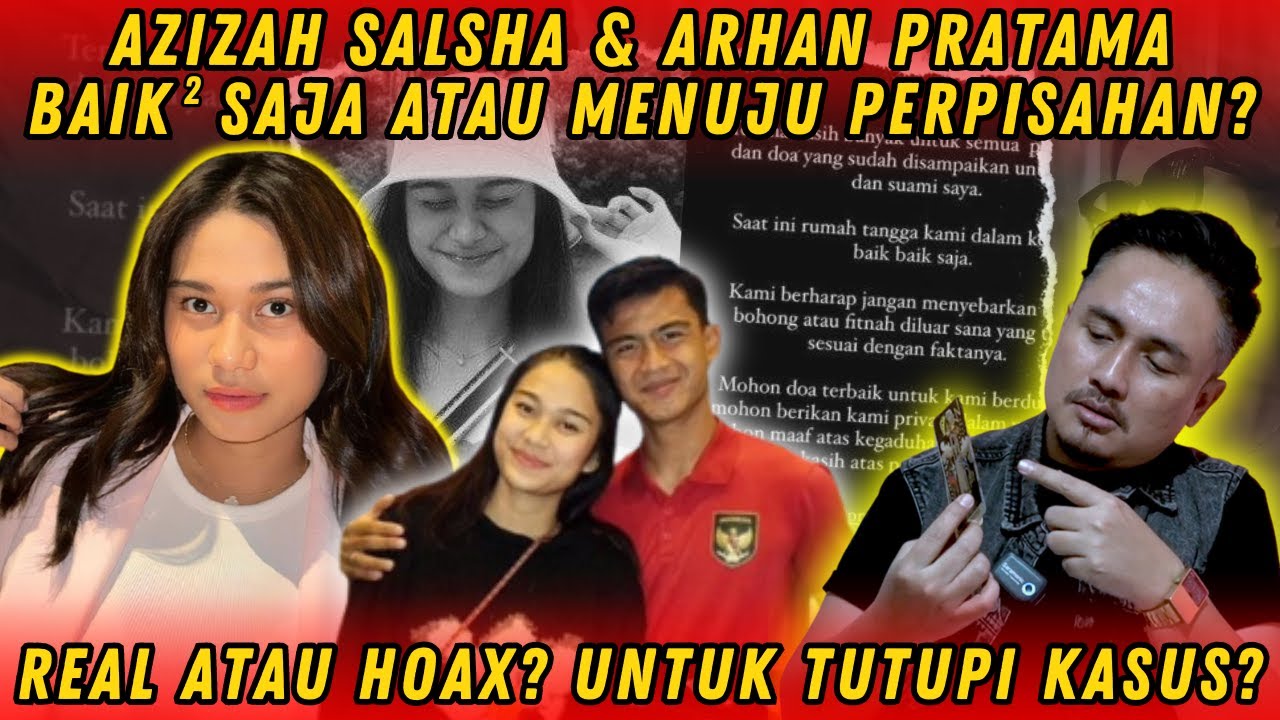 AZIZAH & ARHAN PRATAMA BAIK-BAIK SAJA ATAU MENUJU PERPISAHAN? REAL ATAU HOAX? UNTUK TUTUPI KASUS?