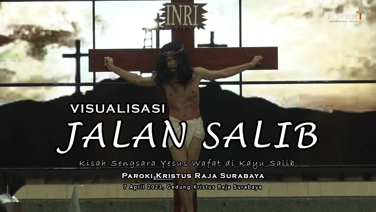 Visualisasi Jalan Salib | Paroki Kristus Raja Surabaya