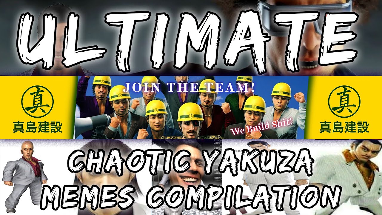 Ultimate Chaotic Yakuza Memes Compilation 1
