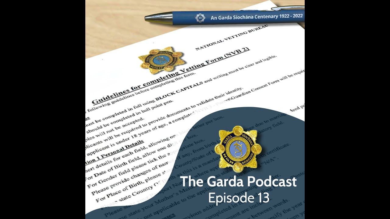 EP13: Garda vetting explained