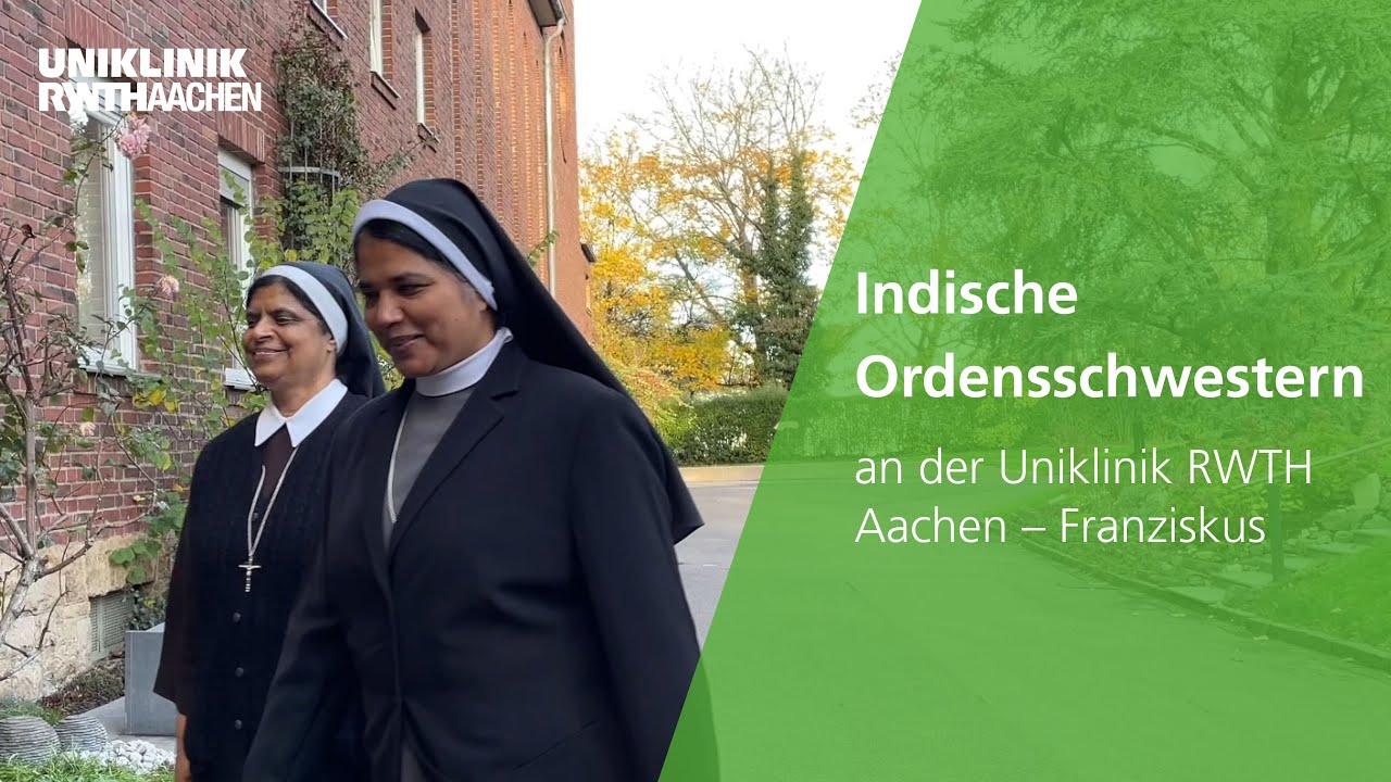 Indische Ordensschwestern an der Uniklinik RWTH Aachen – Franziskus